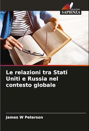 Le relazioni tra Stati Uniti e Russia nel contesto globale