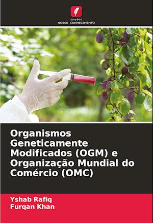 Organismos Geneticamente Modificados (OGM) e Organização Mundial do Comércio (OMC)