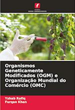 Organismos Geneticamente Modificados (OGM) e Organização Mundial do Comércio (OMC)