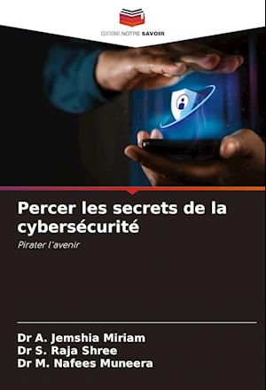 Percer les secrets de la cybersécurité