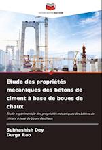 Etude des propriétés mécaniques des bétons de ciment à base de boues de chaux