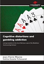 Cognitive distortions and gambling addiction