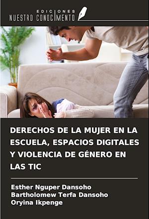 DERECHOS DE LA MUJER EN LA ESCUELA, ESPACIOS DIGITALES Y VIOLENCIA DE GÉNERO EN LAS TIC