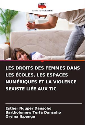 LES DROITS DES FEMMES DANS LES ÉCOLES, LES ESPACES NUMÉRIQUES ET LA VIOLENCE SEXISTE LIÉE AUX TIC