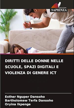 DIRITTI DELLE DONNE NELLE SCUOLE, SPAZI DIGITALI E VIOLENZA DI GENERE ICT