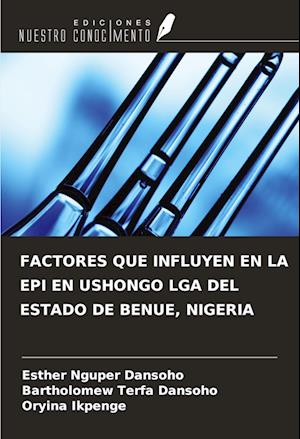 FACTORES QUE INFLUYEN EN LA EPI EN USHONGO LGA DEL ESTADO DE BENUE, NIGERIA