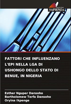 FATTORI CHE INFLUENZANO L'EPI NELLA LGA DI USHONGO DELLO STATO DI BENUE, IN NIGERIA