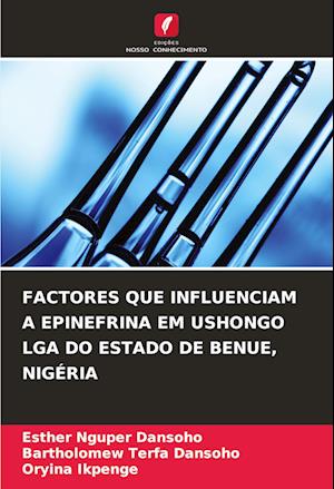 FACTORES QUE INFLUENCIAM A EPINEFRINA EM USHONGO LGA DO ESTADO DE BENUE, NIGÉRIA