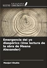 Emergencia del yo diaspórico (Una lectura de la obra de Meena Alexander)