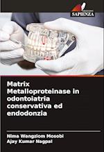 Matrix Metalloproteinase in odontoiatria conservativa ed endodonzia