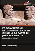 PROCLAMAZIONE DELL'INDIPENDENZA IN CHINCHA DA PARTE DI JOSÉ SAN MARTIN