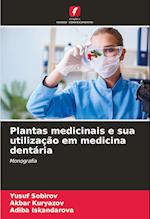 Plantas medicinais e sua utilização em medicina dentária