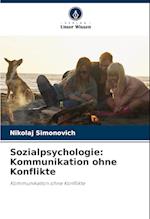 Sozialpsychologie: Kommunikation ohne Konflikte