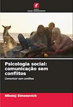 Psicologia social: comunicação sem conflitos