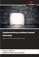 Implementing problem-based learning