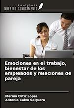 Emociones en el trabajo, bienestar de los empleados y relaciones de pareja