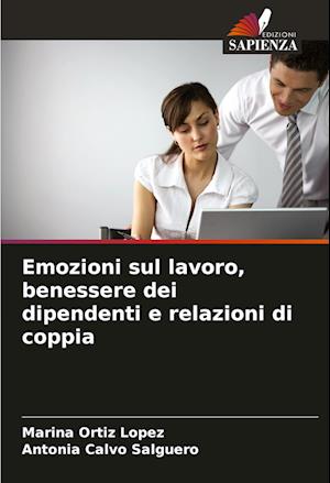 Emozioni sul lavoro, benessere dei dipendenti e relazioni di coppia