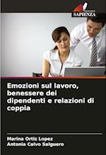 Emozioni sul lavoro, benessere dei dipendenti e relazioni di coppia