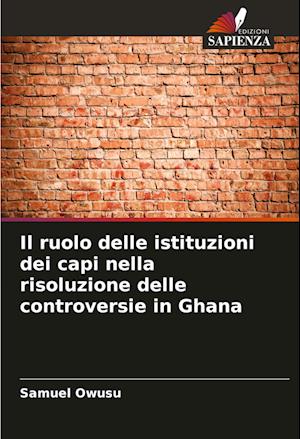 Il ruolo delle istituzioni dei capi nella risoluzione delle controversie in Ghana