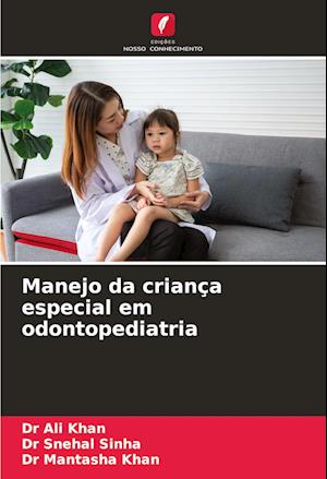 Manejo da criança especial em odontopediatria