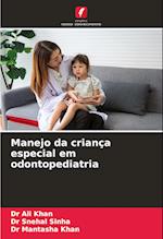 Manejo da criança especial em odontopediatria