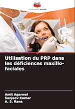 Utilisation du PRP dans les déficiences maxillo-faciales