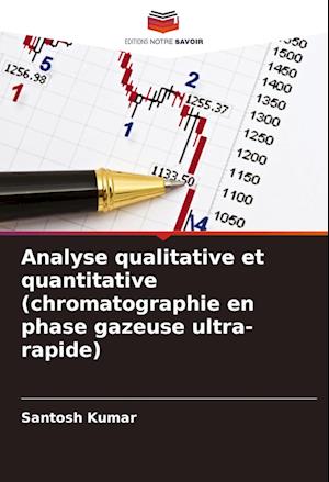 Analyse qualitative et quantitative (chromatographie en phase gazeuse ultra-rapide)