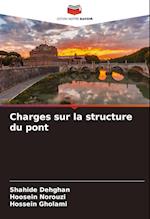 Charges sur la structure du pont