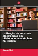 Utilização de recursos electrónicos em bibliotecas académicas na Nigéria