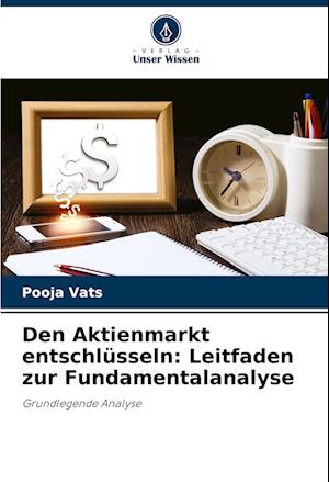 Den Aktienmarkt entschlüsseln: Leitfaden zur Fundamentalanalyse