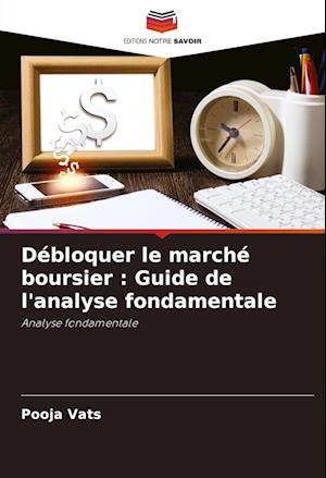 Débloquer le marché boursier : Guide de l'analyse fondamentale