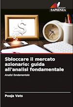 Sbloccare il mercato azionario: guida all'analisi fondamentale