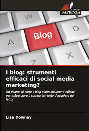 I blog: strumenti efficaci di social media marketing?