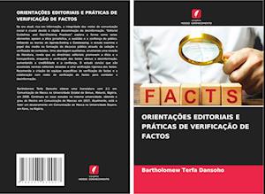 ORIENTAÇÕES EDITORIAIS E PRÁTICAS DE VERIFICAÇÃO DE FACTOS