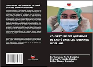 COUVERTURE DES QUESTIONS DE SANTÉ DANS LES JOURNAUX NIGÉRIANS