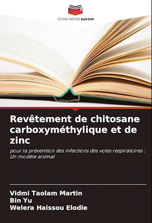 Revêtement de chitosane carboxyméthylique et de zinc