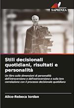 Stili decisionali quotidiani, risultati e personalità