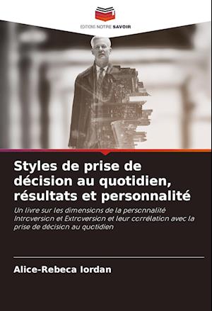 Styles de prise de décision au quotidien, résultats et personnalité