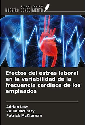 Efectos del estrés laboral en la variabilidad de la frecuencia cardiaca de los empleados