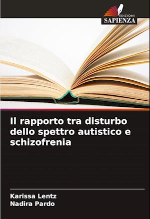 Il rapporto tra disturbo dello spettro autistico e schizofrenia