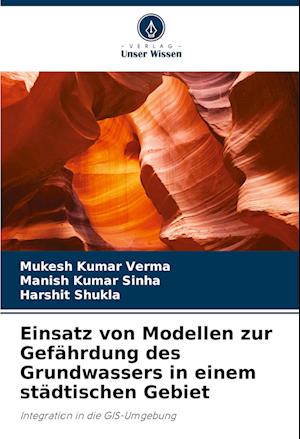 Einsatz von Modellen zur Gefährdung des Grundwassers in einem städtischen Gebiet