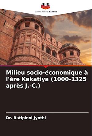 Milieu socio-économique à l'ère Kakatiya (1000-1325 après J.-C.)