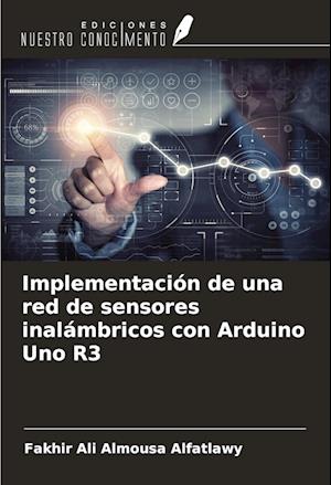 Implementación de una red de sensores inalámbricos con Arduino Uno R3