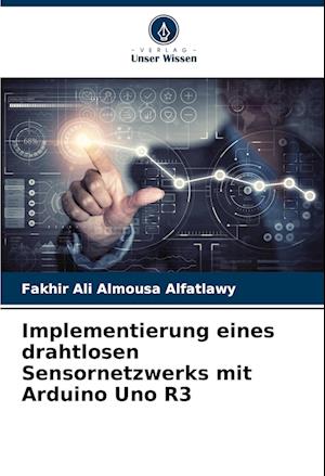 Implementierung eines drahtlosen Sensornetzwerks mit Arduino Uno R3