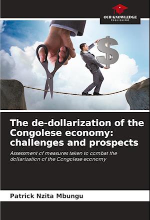 The de-dollarization of the Congolese economy: challenges and prospects