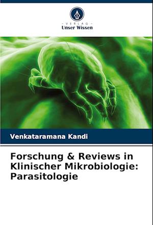 Forschung & Reviews in Klinischer Mikrobiologie: Parasitologie