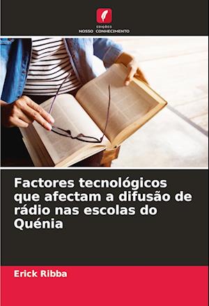 Factores tecnológicos que afectam a difusão de rádio nas escolas do Quénia