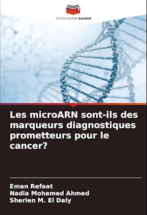 Les microARN sont-ils des marqueurs diagnostiques prometteurs pour le cancer?