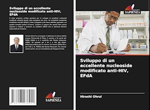 Sviluppo di un eccellente nucleoside modificato anti-HIV, EFdA