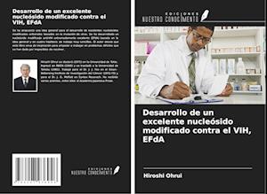 Desarrollo de un excelente nucleósido modificado contra el VIH, EFdA